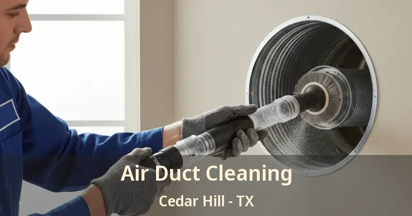 Air Duct Cleaning Cedar Hill - TX