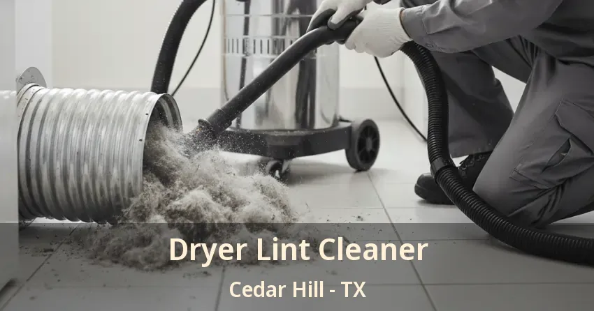 Dryer Lint Cleaner Cedar Hill - TX