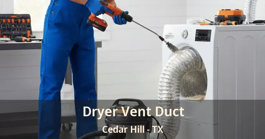Dryer Vent Duct Cedar Hill - TX
