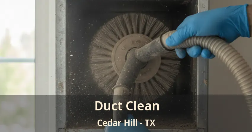 Duct Clean Cedar Hill - TX
