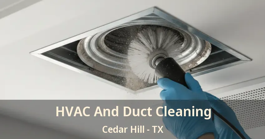 HVAC And Duct Cleaning Cedar Hill - TX