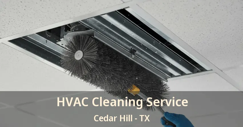 HVAC Cleaning Service Cedar Hill - TX