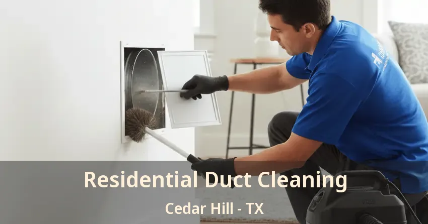 Residential Duct Cleaning Cedar Hill - TX