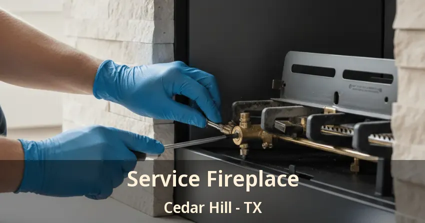Service Fireplace Cedar Hill - TX