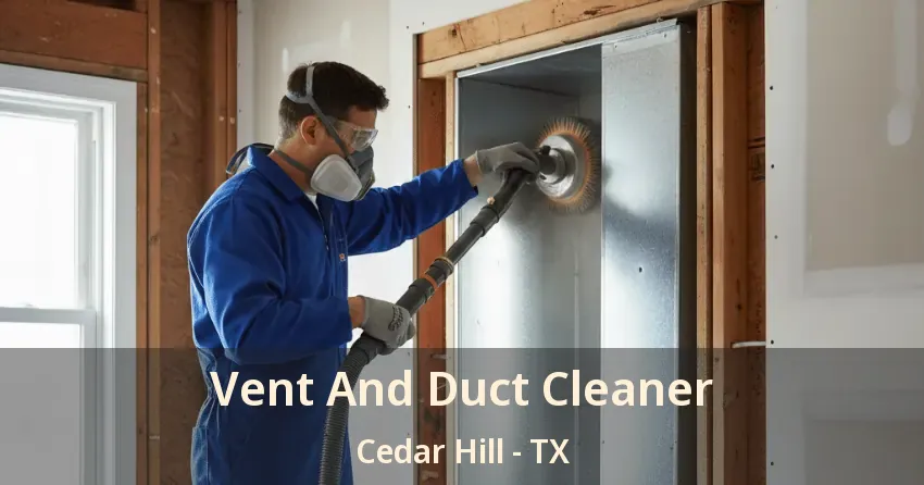 Vent And Duct Cleaner Cedar Hill - TX